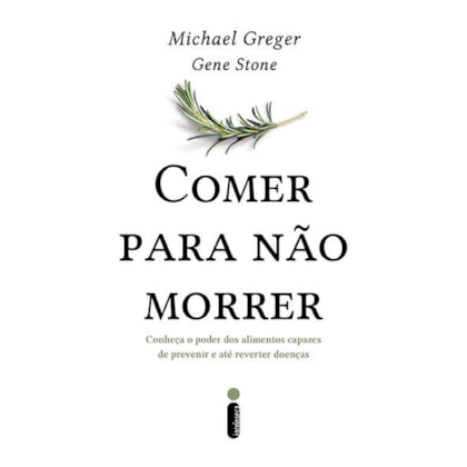 COMER PARA NÃO MORRER