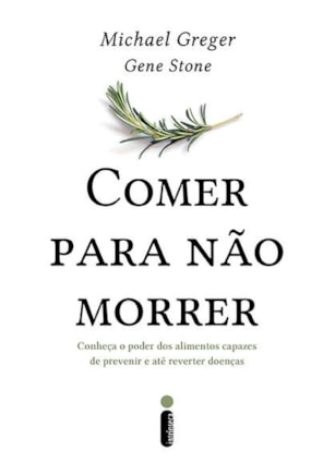COMER PARA NÃO MORRER