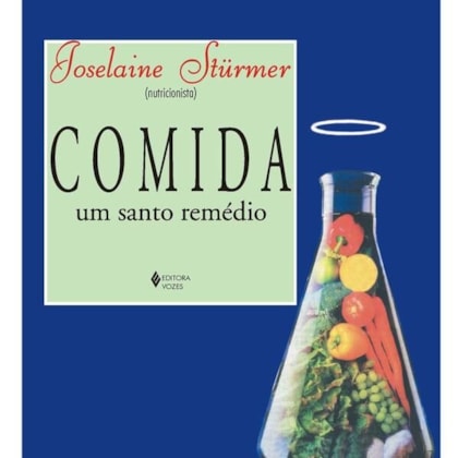 COMIDA: UM SANTO REMÉDIO