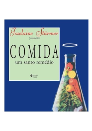 COMIDA: UM SANTO REMÉDIO