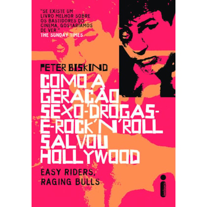 COMO A GERAÇÃO SEXO DROGAS E ROCK´N´ROLL SALVOU HOLLYWOOD