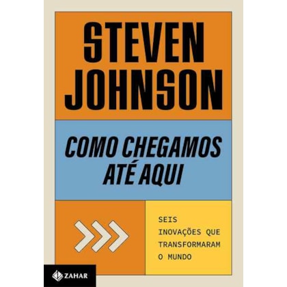 COMO CHEGAMOS ATÉ AQUI (NOVA EDIÇÃO)