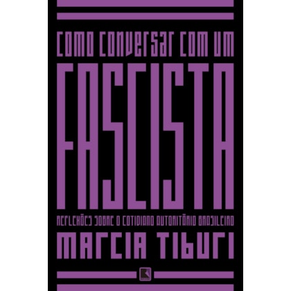 COMO CONVERSAR COM UM FASCISTA