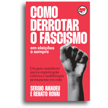 COMO DERROTAR O FASCISMO