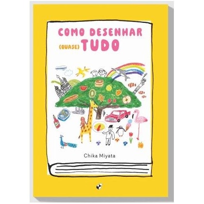 Como desenhar (quase) tudo