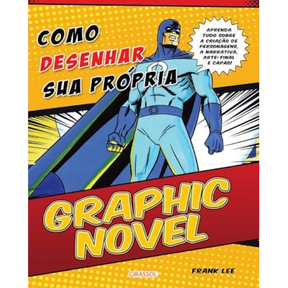 COMO DESENHAR SUA PRÓPRIA GRAPHIC NOVEL