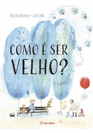 COMO É SER VELHO?