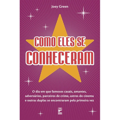 COMO ELES SE CONHECERAM