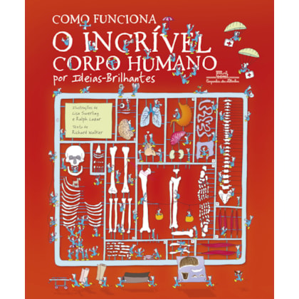 COMO FUNCIONA O INCRÍVEL CORPO HUMANO (NOVA EDIÇÃO)