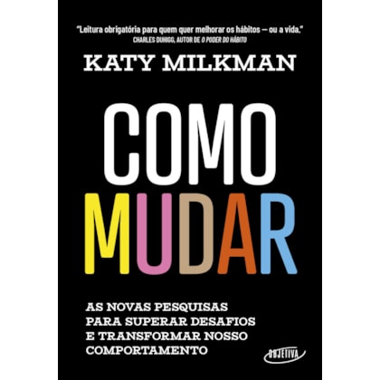 COMO MUDAR