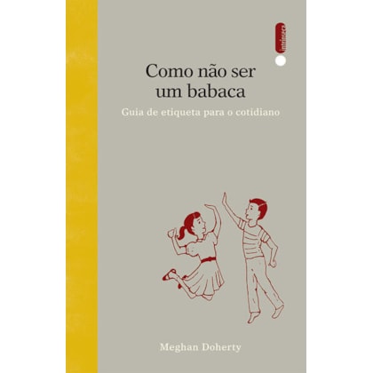 COMO NÃO SER UM BABACA