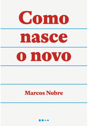 COMO NASCE O NOVO