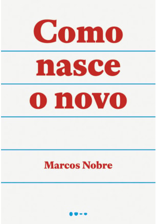 COMO NASCE O NOVO