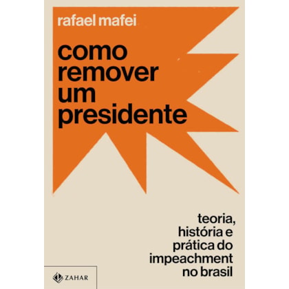 COMO REMOVER UM PRESIDENTE