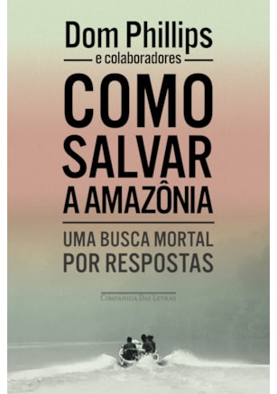 COMO SALVAR A AMAZÔNIA