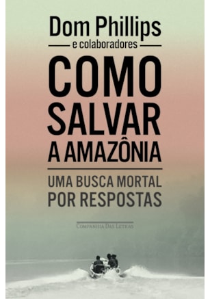 COMO SALVAR A AMAZÔNIA