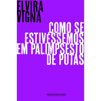 COMO SE ESTIVÉSSEMOS EM PALIMPSESTO DE PUTAS