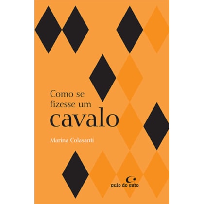 COMO SE FIZESSE UM CAVALO