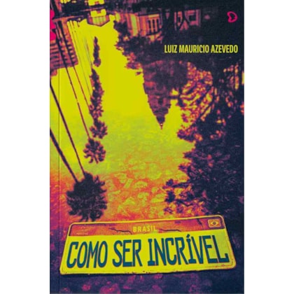 COMO SER INCRÍVEL