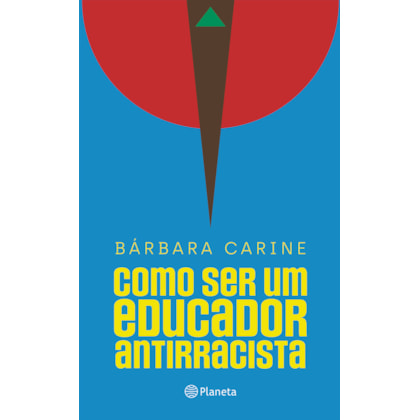 COMO SER UM EDUCADOR ANTIRRACISTA