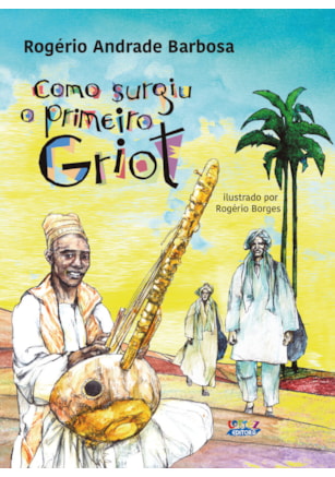 Como surgiu o primeiro Griot
