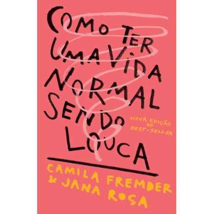 COMO TER UMA VIDA NORMAL SENDO LOUCA