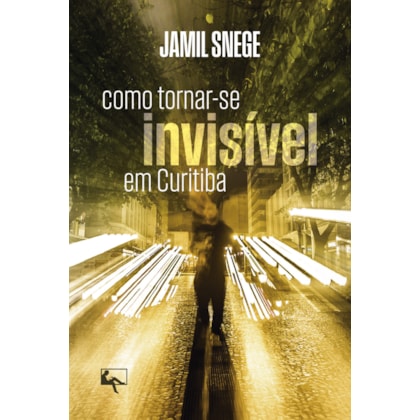 Como tornar-se invisível em Curitiba