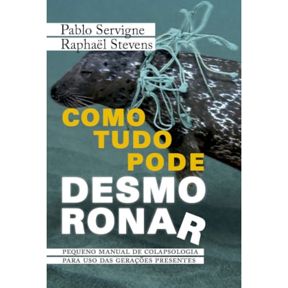 COMO TUDO PODE DESMORONAR