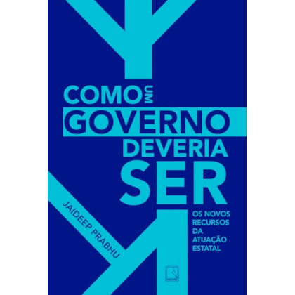 COMO UM GOVERNO DEVERIA SER