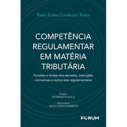 COMPETÊNCIA REGULAMENTAR EM MATÉRIA TRIBUTÁRIA