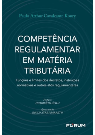 COMPETÊNCIA REGULAMENTAR EM MATÉRIA TRIBUTÁRIA