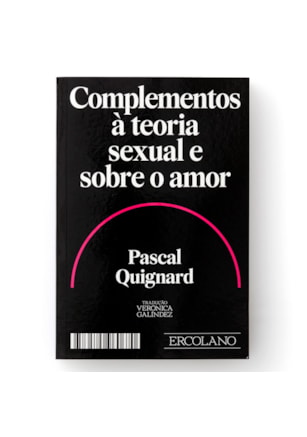 COMPLEMENTOS À TEORIA SEXUAL E SOBRE O AMOR