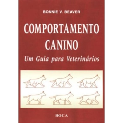 COMPORTAMENTO CANINO - UM GUIA PARA VETERINÁRIOS