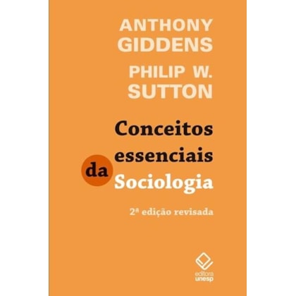 CONCEITOS ESSENCIAIS DA SOCIOLOGIA - 2ª EDIÇAO