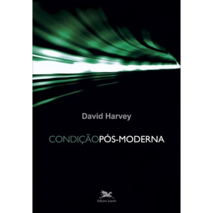 CONDIÇÃO PÓS-MODERNA