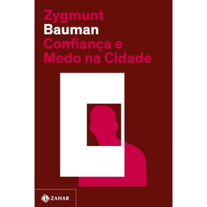CONFIANÇA E MEDO NA CIDADE (NOVA EDIÇÃO)