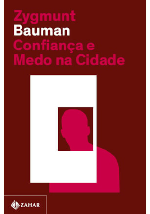 CONFIANÇA E MEDO NA CIDADE (NOVA EDIÇÃO)