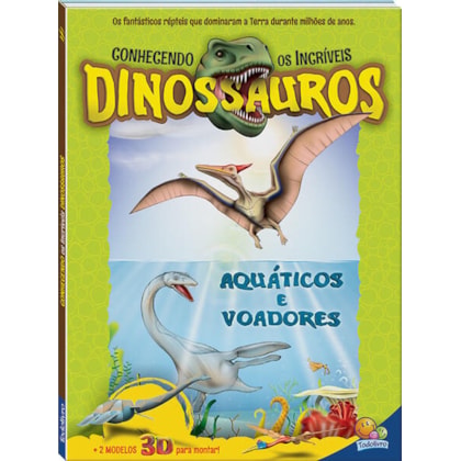 CONHECENDO OS INCRÍVEIS DINOS.:AQUÁTICOS E...