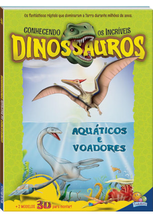CONHECENDO OS INCRÍVEIS DINOS.:AQUÁTICOS E...