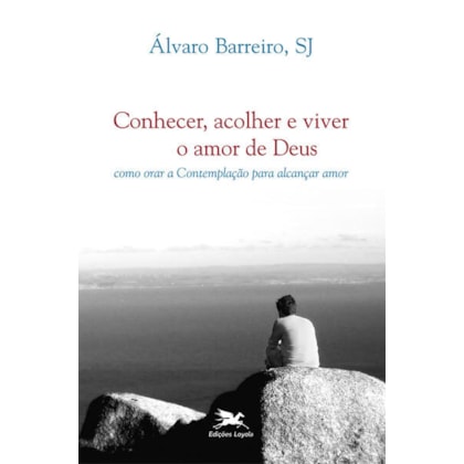 CONHECER, ACOLHER E VIVER O AMOR DE DEUS