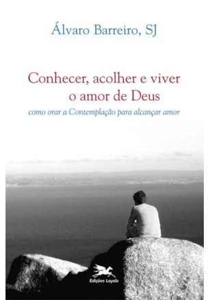 CONHECER, ACOLHER E VIVER O AMOR DE DEUS