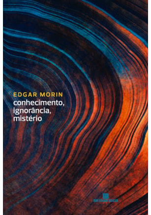 CONHECIMENTO, IGNORÂNCIA, MISTÉRIO