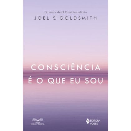 CONSCIÊNCIA É O QUE EU SOU