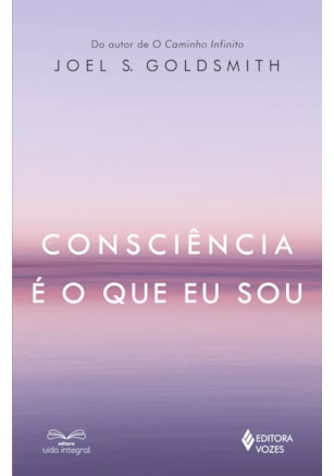 CONSCIÊNCIA É O QUE EU SOU
