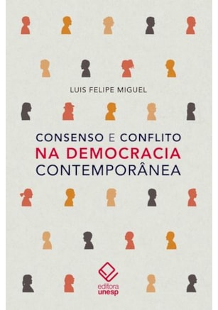 CONSENSO E CONFLITO NA DEMOCRACIA CONTEMPORÂNEA