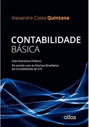 CONTABILIDADE BÁSICA:EXERCÍCIOS PRÁTICOS DE ACORDO COM AS NORMAS BRASILEIRAS DE CONTABILIDADE DO CFC