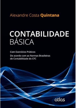 CONTABILIDADE BÁSICA:EXERCÍCIOS PRÁTICOS DE ACORDO COM AS NORMAS BRASILEIRAS DE CONTABILIDADE DO CFC