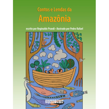 CONTOS E LENDAS DA AMAZÔNIA (EDIÇÃO REVISTA E ATUALIZADA)
