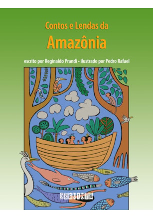 CONTOS E LENDAS DA AMAZÔNIA (EDIÇÃO REVISTA E ATUALIZADA)