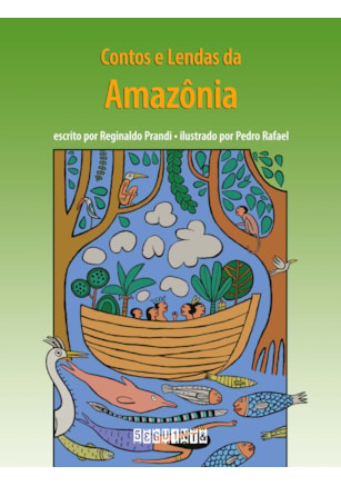 CONTOS E LENDAS DA AMAZÔNIA (EDIÇÃO REVISTA E ATUALIZADA)